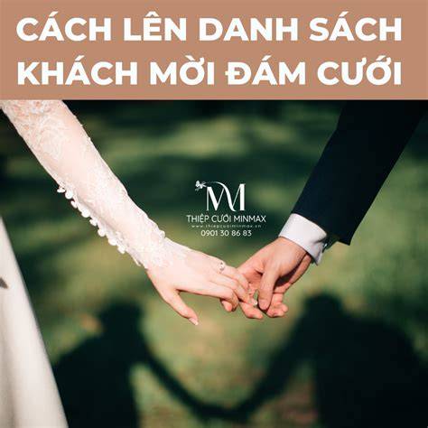 Nghệ Thuật Lên Danh Sách Khách Mời Và Gửi Thiệp Tinh Tế